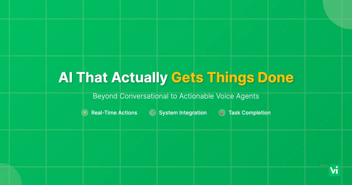AI That Gets Things Done: From Chat to Actionable Voice Agents